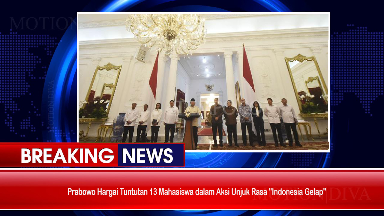 Prabowo Hargai Tuntutan 13 Mahasiswa dalam Aksi Unjuk Rasa “Indonesia Gelap”