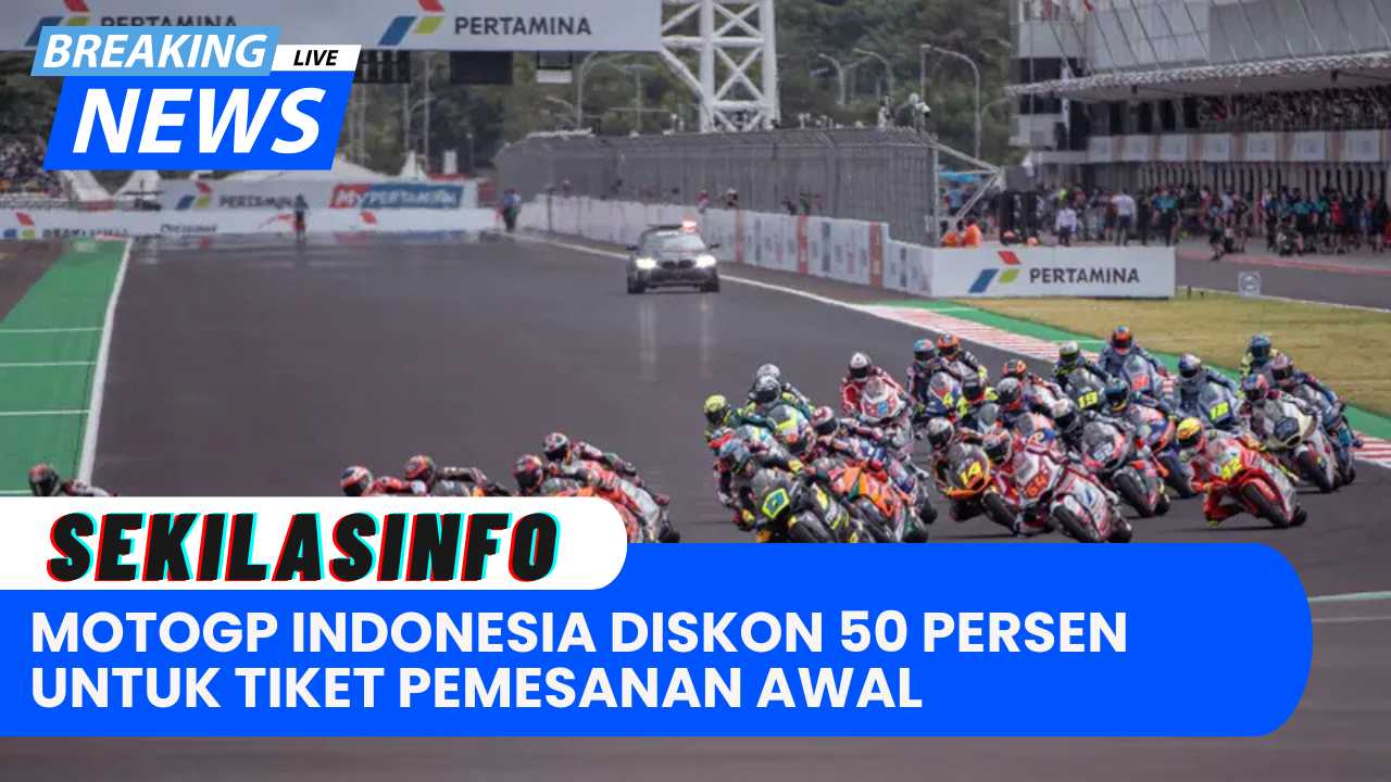 MotoGP Indonesia: Penyelenggara Tawarkan Diskon 50 Persen untuk Tiket Pemesanan Awal