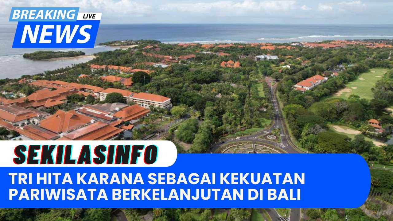 Tri Hita Karana Sebagai Kekuatan Pariwisata Berkelanjutan Di Bali