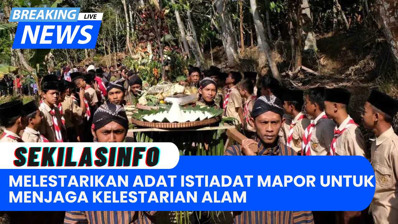 Melestarikan Adat Istiadat Mapor untuk Menjaga Kelestarian Alam, Meningkatkan Kesejahteraan Masyarakat