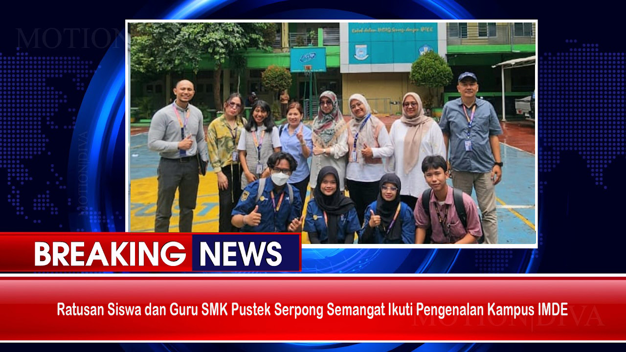 Ratusan Siswa dan Guru SMK Pustek Serpong Semangat Ikuti Pengenalan Kampus IMDE